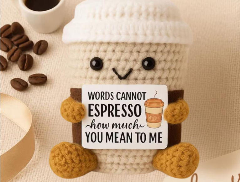 Words Cannot Espresso How Much You Mean to Me – Crochet Coffee Plush